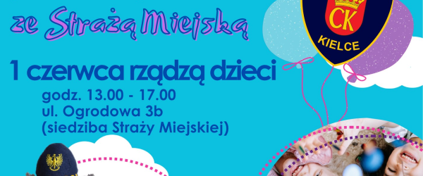 1 czerwca - dzień otwarty Straży Miejskiej dla wszystkich dzieci